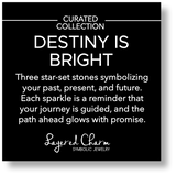 Destiny is Bright