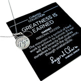 Greatness is Earned